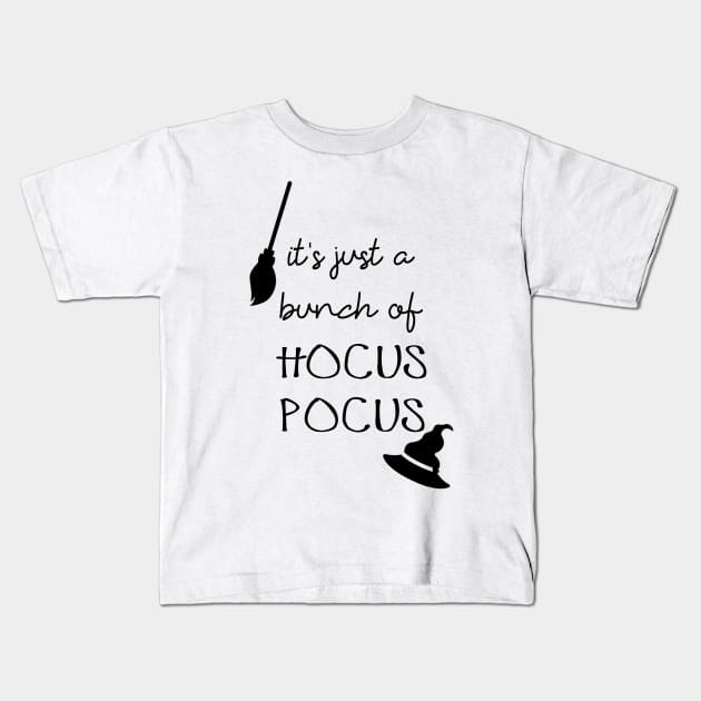 It's just a bunch of hocus pocus Kids T-Shirt by alexbookpages